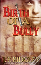 Birth Of A Bully