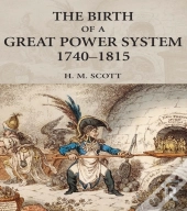 Birth Of A Great Power System, 1740-1815