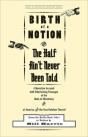 Birth Of A Notion; Or, The Half Ain'T Never Been Told - Preview