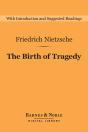 Birth Of Tragedy (Barnes & Noble Digital Library) - Preview