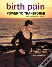 Birth Pain: Power To Transform!