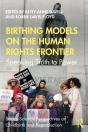 Birthing Models On The Human Rights Frontier - Preview