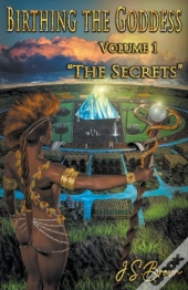 Birthing The Goddess Volume I 