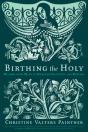 Birthing The Holy - Preview