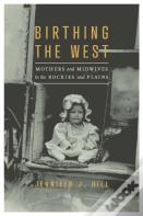 Birthing The West