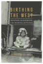 Birthing The West - Preview