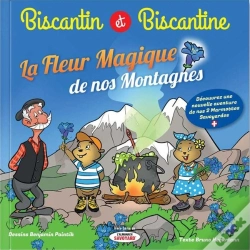 Capa do artigo Biscantin Et Biscantine : La Fleur Magique De Nos Montagnes
