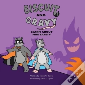 Biscuit And Gravy Learn About Fire Safety