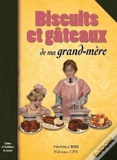 Biscuits Et Gateaux De Ma Grand-Mere