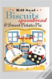 Biscuits, Spoonbread, And Sweet Potato Pie