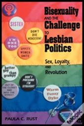 Bisexuality And The Challenge To Lesbian Politics