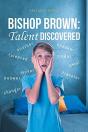 Bishop Brown - Preview