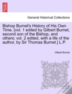 Capa do artigo Bishop Burnet'S History Of His Own Time. (Vol. 1 Edited By Gilbert Burnet, Second Son Of The Bishop, And Others; Vol. 2 Edited, With A Life Of The Author, By Sir Thomas Burnet.) L.P.
