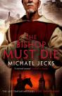 Bishop Must Die (The Last Templar Mysteries 28) - Preview