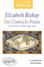 Bishop, The Complete Poems : 'And Looked Our Infant Sight Away' - Preview