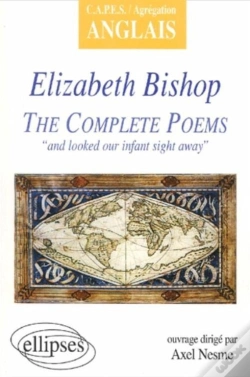 Capa do artigo Bishop, The Complete Poems : 'And Looked Our Infant Sight Away'