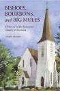 Bishops, Bourbons, And Big Mules - Preview