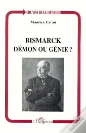 Bismarck, Démon Ou Génie ?