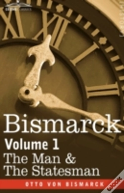 Capa do artigo Bismarck: The Man & The Statesman,Volume