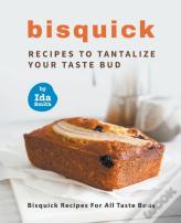 Bisquick Recipes To Tantalize Your Taste Bud