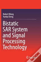 Bistatic Sar System And Signal Processing Technology