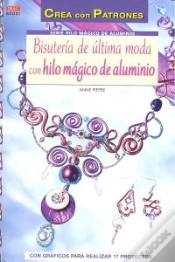 Capa do artigo Bisutería De Última Moda Con Hilo Mágico De Aluminio