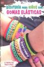 Bisutería Para Niños Con Gomas Elásticas - Preview