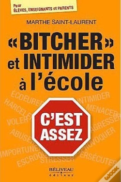 Capa do artigo Bitcher" Et Intimider A L'Ecole - C'Est Assez