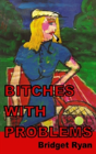 Bitches With Problems - Preview