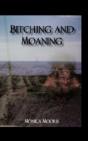 Bitching And Moaning - Preview