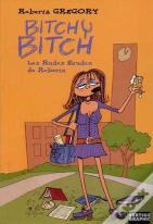 Bitchy Bitch Tome 3 ; Les Rudes Études De Roberta