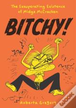 Bitchy!