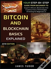Bitcoin And Blockchain Basics Explained