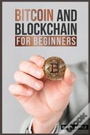 Bitcoin And Blockchain For Beginners