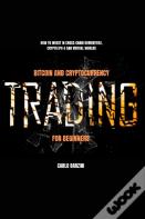 Bitcoin And Cryptocurrency Trading For Beginners