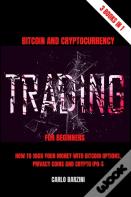 Bitcoin And Cryptocurrency Trading For Beginners