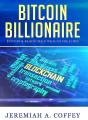 Bitcoin Billionaire / Bitcoin & Blockchain Wealth Creation - Preview