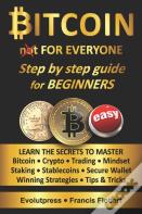 Bitcoin For Everyone Step By Step Guide For Beginners