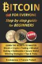 Bitcoin For Everyone Step By Step Guide For Beginners - Preview