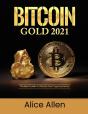 Bitcoin Gold 2021: The Best Guide To Bit - Preview