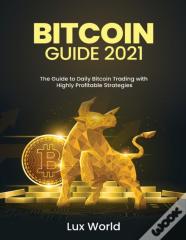 Bitcoin Guide 2021