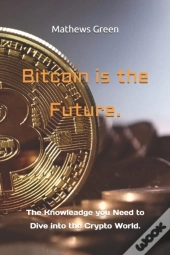 Bitcoin Is The Future.