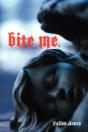 Bite Me. - Preview