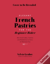 Capa do artigo Bite-Sized French Pastries For The Beginner Baker