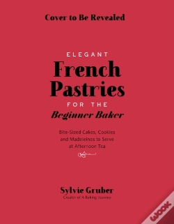 Capa do artigo Bite-Sized French Pastries For The Beginner Baker