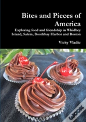 Bites And Pieces Of America