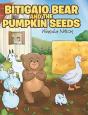 Bitigaio Bear And The Pumpkin Seeds - Preview