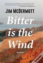 Bitter Is The Wind