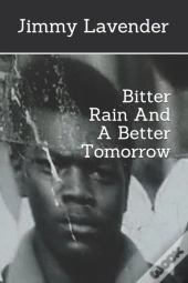 Bitter Rain And A Better Tomorrow