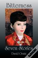 Bitterness / Seven Stories